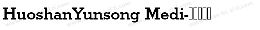 HuoshanYunsong Medi字体转换